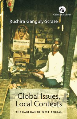 Orient Global Issues, Local Contexts: The Rabi Das of West Bengal